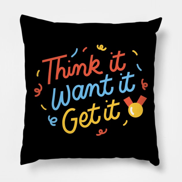 Think it, Want it, Get it Pillow by Elysian Alcove