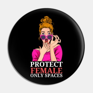 PROTECT FEMALE ONLY SPACES Pin