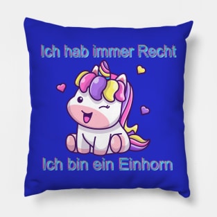 Einhorn Ich hab immer Recht Einhorn Pillow