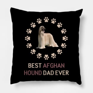 Best Afghan Hound Dad Ever Pillow