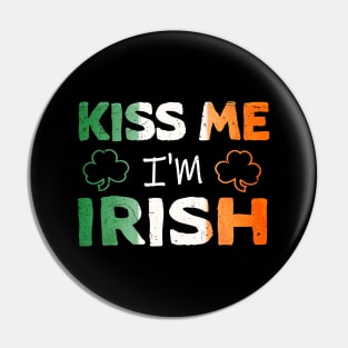 Kiss Me I'm Irish Ireland Flag shamrock St Patrick's day Pin