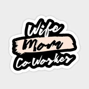 Cute Wife Mom Co-Worker Gift Idea Magnet