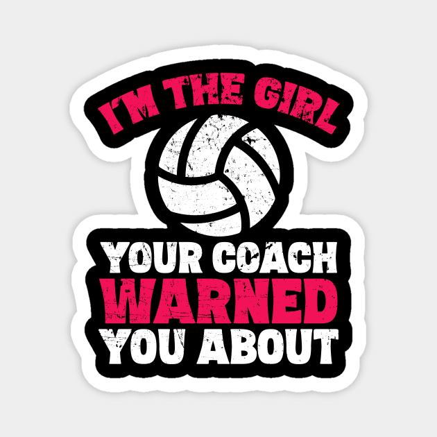 I'm the girl your coach warned you about Magnet by captainmood