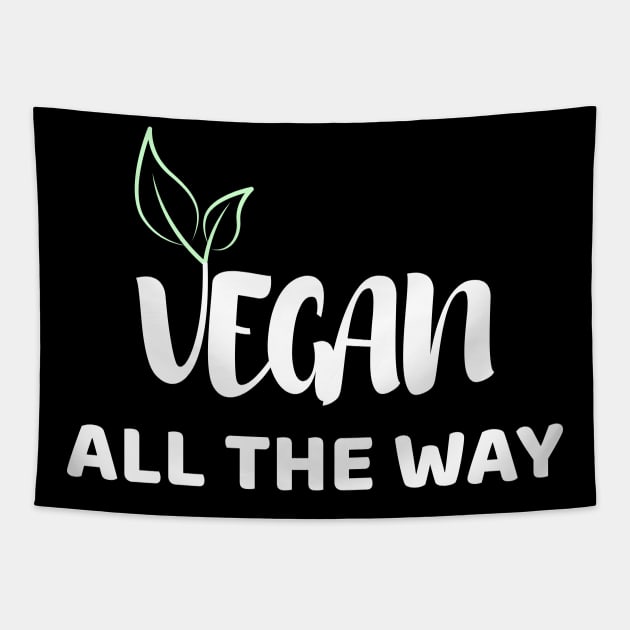 Vegan All The Way Tapestry by rjstyle7