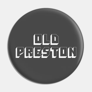 Old Preston Pin