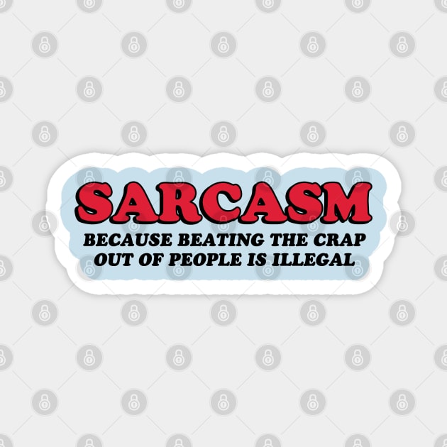 Sarcasm Magnet by WizzKid