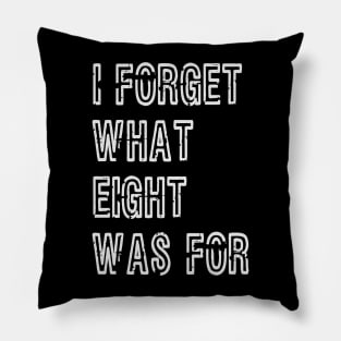 I forget what eight was for Pillow