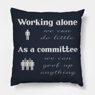 Beware the Committee Pillow