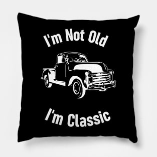 im not old im classic,Old car, antique car, retro car, classic Pillow