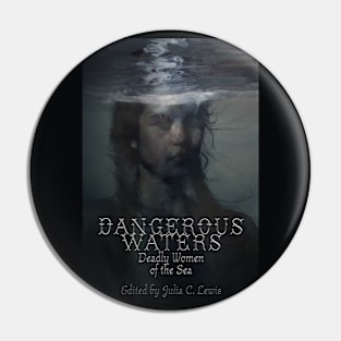 Dangerous waters Pin