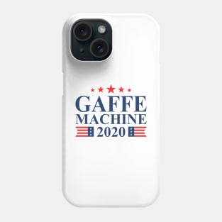 Gaffe Machine 2020 Phone Case