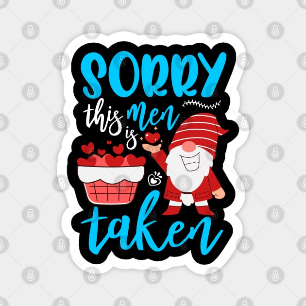 Sorry This Men Is Taken Funny Gnome Valentines Day Hearts Magnet by alcoshirts