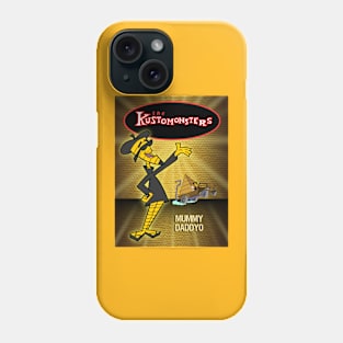 Mummy_Daddyo!_Kustomonsters Phone Case