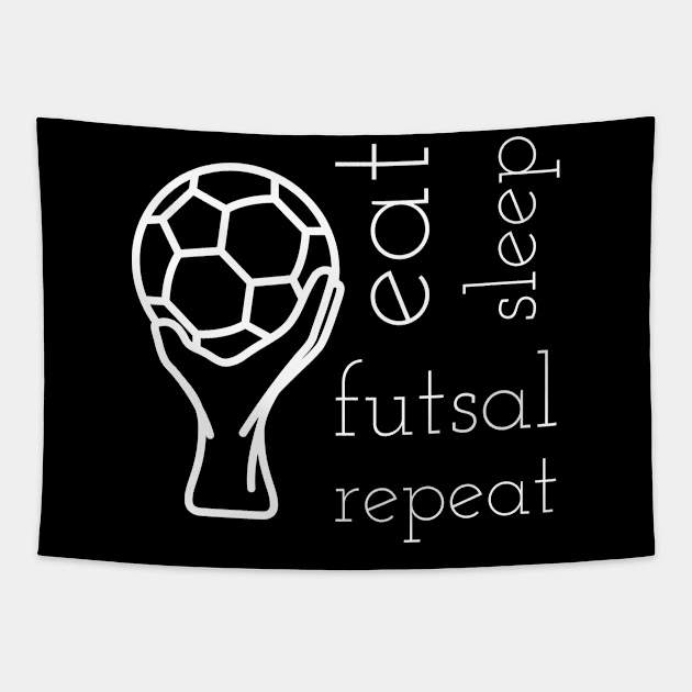 Eat sleep futsal repeat Tapestry by kknows