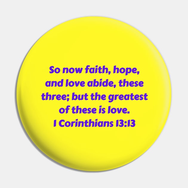 Bible Verse 1 Corinthians 13:13 Pin by Prayingwarrior