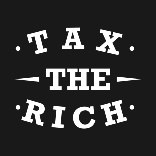 Tax The Rich T-Shirt