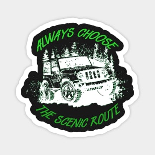 Always Choose the Scenic Route Magnet