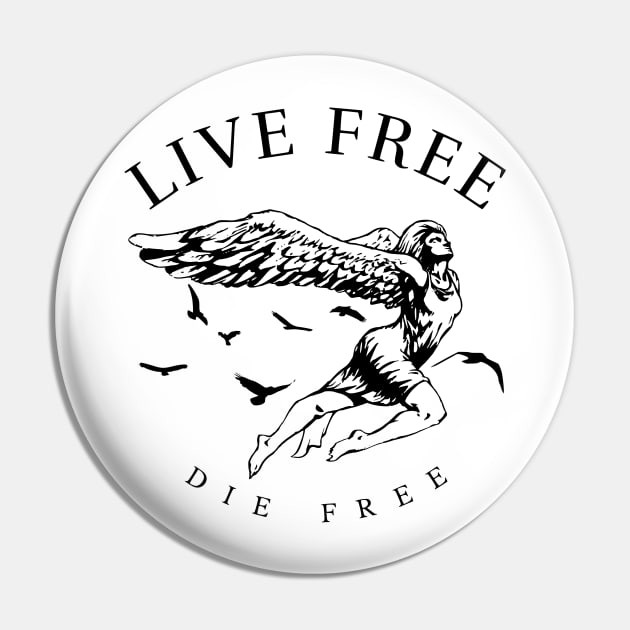 Live Free Design Pin by CreatorJ