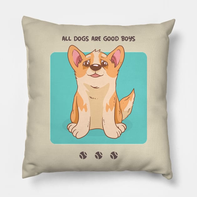 all dogs are good boys Pillow by WOAT