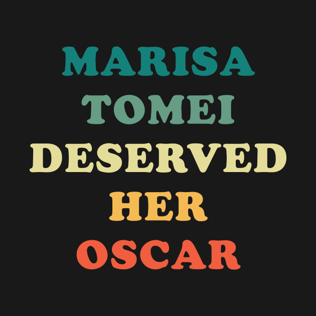 Marisa Tomei Deserved Her Oscar by n23tees