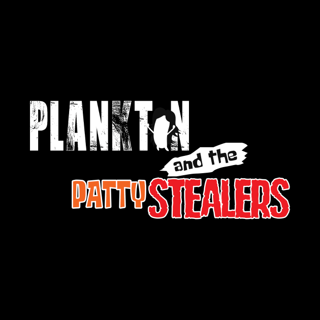 Plankton and the Patty Stealers by PuakeClothing