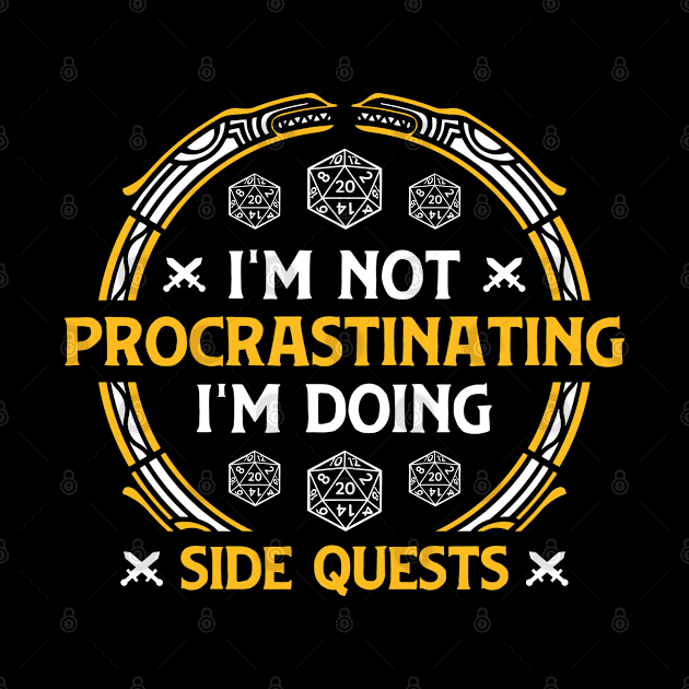 Im Not Procrastinating Im Doing Side Quests by Cooldruck