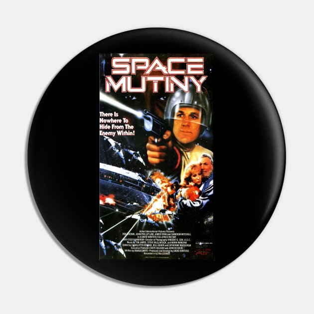 Greatest Science Fiction Movie Ever Made - Space Mutiny Pin by Starbase79