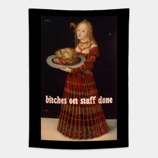 Salome Knows:   Bitches Get Stuff Done Tapestry