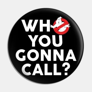 Ghostbusters Who You Gonna Call? Pin