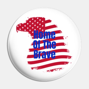 Home of The Brave Pin