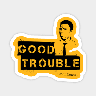 Good Trouble Stencil Art Magnet