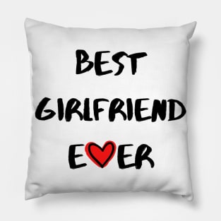 Best Girlfriend Ever - Girlfriend day Pillow