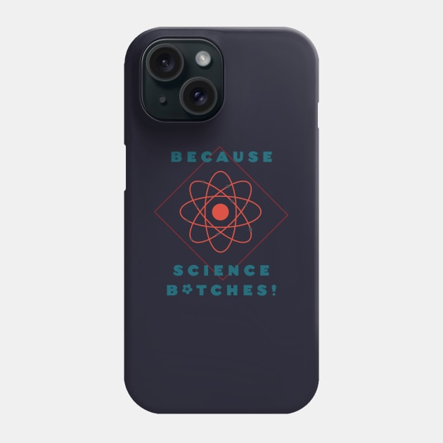 Because science... Phone Case by Room Thirty Four