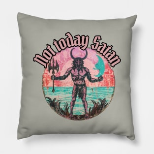 NOT TODAY SATAN, retro Pillow