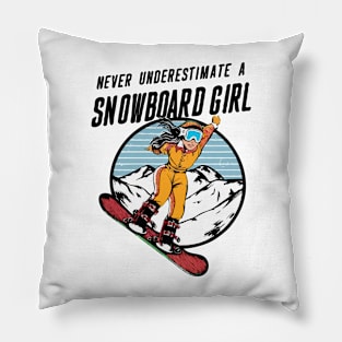 Never Underestimate A Snowboard Girl, Snowboarding Girl Pillow