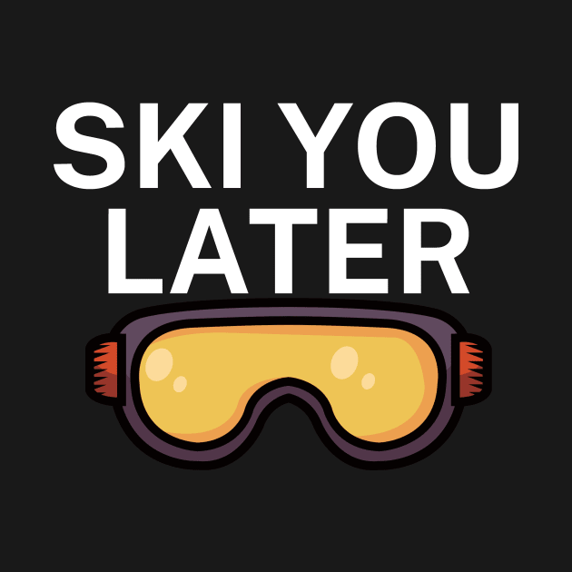 Ski you later by maxcode