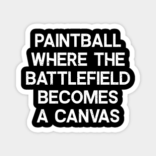 Paintball Where the Battlefield Becomes a Canvas Magnet