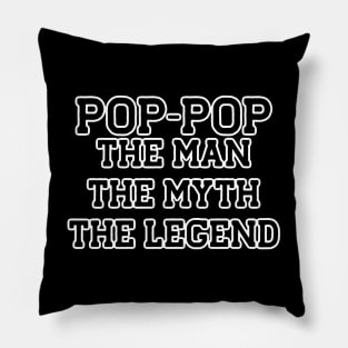 Pop-Pop... The Man. The Myth. The Legend. Pillow