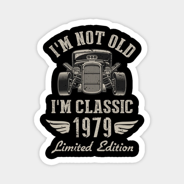 I'm Classic Car 43rd Birthday Gift 43 Years Old Born In 1979 Magnet by Penda