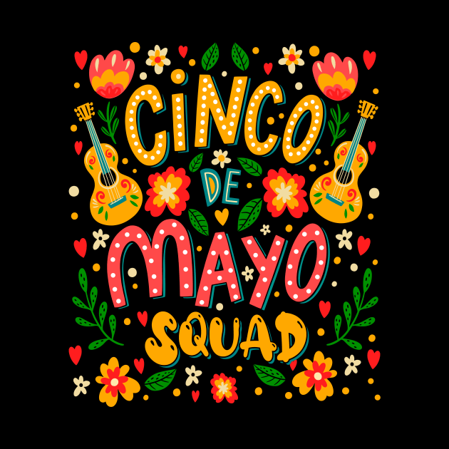 Cinco de Mayo Squad, Mexican, Fiesta Squad, Cinco de Mayo Day by thavylanita