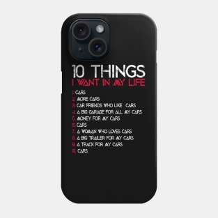 10 things i want in my life Phone Case