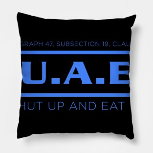 Babylon 5 Quotes - Shut up and Eat It Pillow