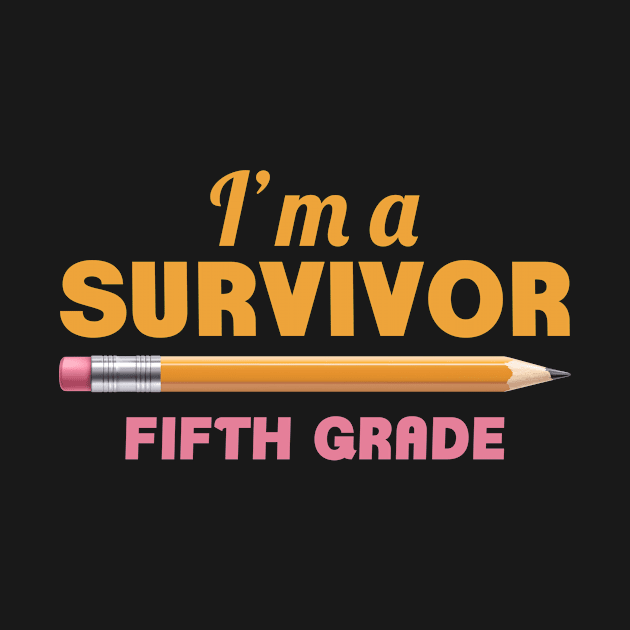 I Am A Survivor Fifth Grade by designdaking