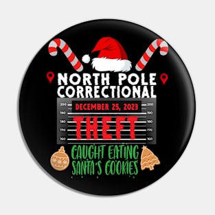 North Pole Correctional Theft Caught Eating Santa's Cookies Pin