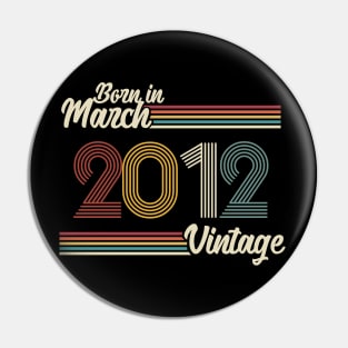 Vintage Born in March 2012 Pin