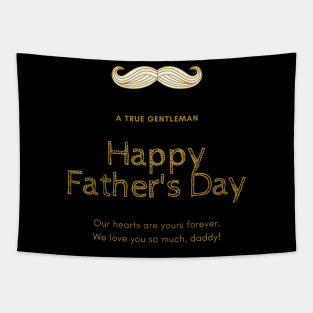 A True Gentleman , Happy Father's day Tapestry