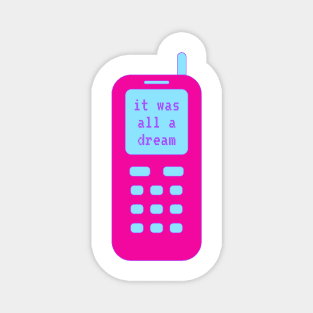 It Was All A Dream Retro Phone Magnet