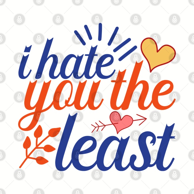 I hate you the least antivalentine by The Reluctant Pepper