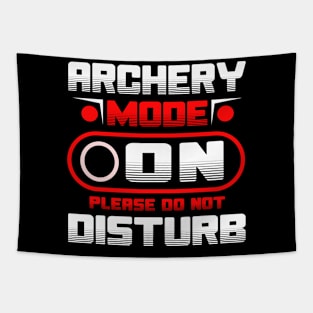 Archery Mode On Please Do Not Disturb Tapestry