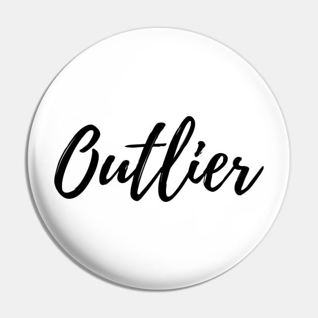 Outlier - Be Original Pin by ActionFocus